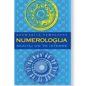 NUMEROLOĢIJA. SKAITĻI UN TO IETEKME. Rozmarija Templtone