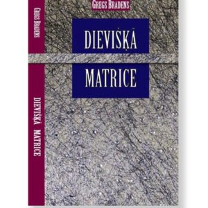 DIEVIŠĶĀ MATRICE. Gregs Bradens