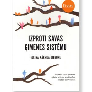 IZPROTI SAVAS ĢIMENES SISTĒMU. Eleina Kārnija Gibsone